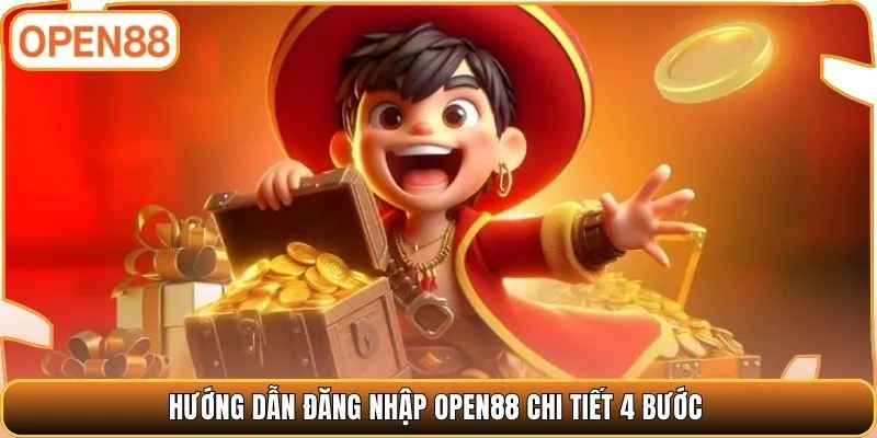Hướng dẫn đăng nhập OPEN88 chi tiết 4 bước