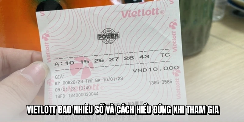 Vietlott Bao Nhiêu Số - Khám Phá Cơ Cấu Giải Thưởng Lớn