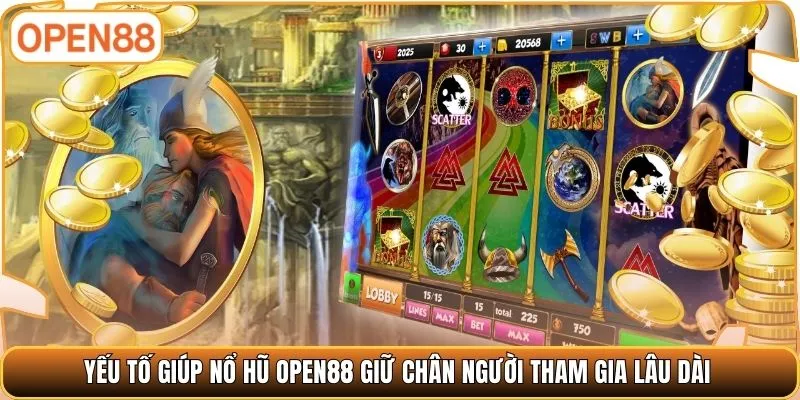 Yếu tố giúp nổ hũ OPEN88 giữ chân người tham gia lâu dài